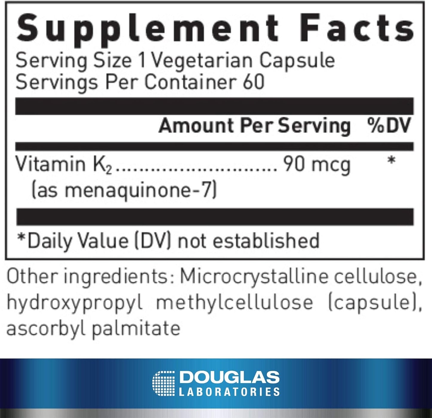 Supplememt facts for a bottle of Douglas Labs Vitamin K2 Menaquinone-7 dietary supplement
