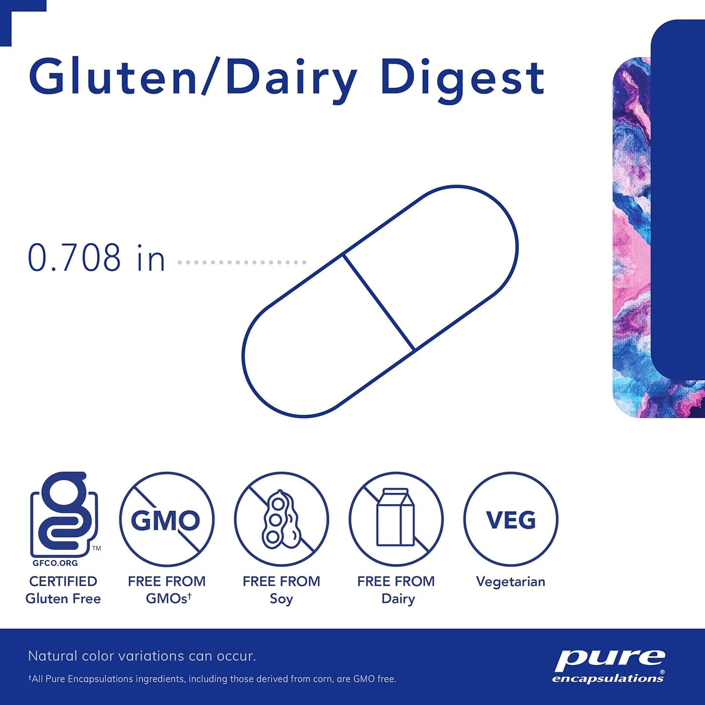 A picture of a white, Pure Encapsulations Gluten/Dairy Digest dietary capsule measuring .708 inches. The product is GF, GO free, Soy free, Dairy free and vegetarian