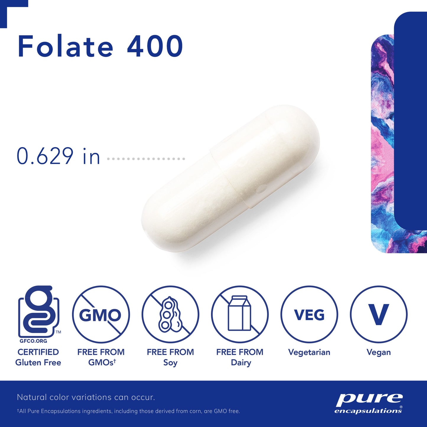 A white, Pure Encapsulations Folate 400 dietary supplement capsule that measures .629 inches and is GF, GMO free, Dairy free, Doy free, Vegetarian, and vegan